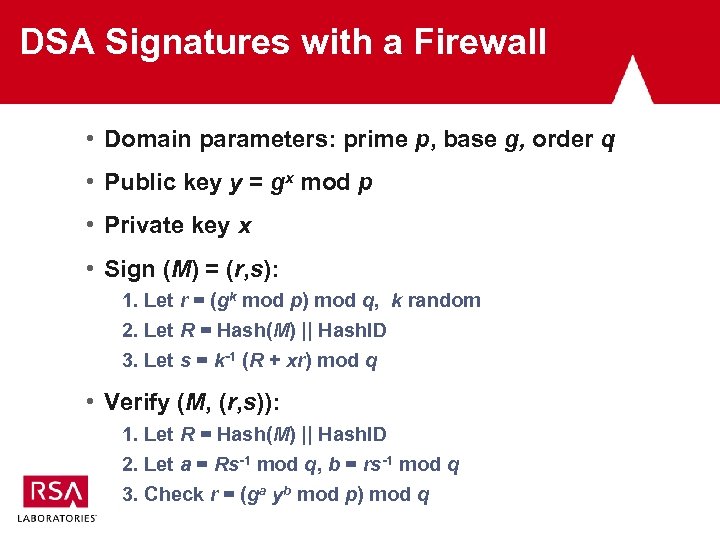 DSA Signatures with a Firewall • Domain parameters: prime p, base g, order q