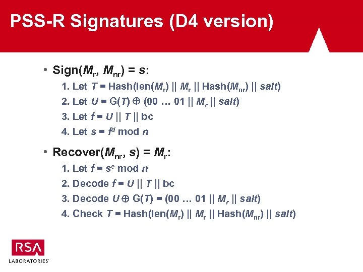 PSS-R Signatures (D 4 version) • Sign(Mr, Mnr) = s: 1. Let T =