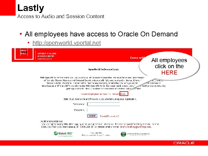 Lastly Access to Audio and Session Content • All employees have access to Oracle