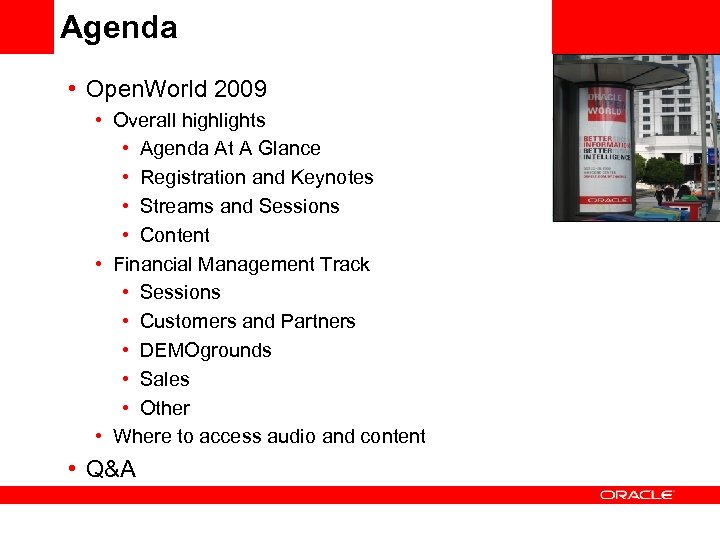 Agenda • Open. World 2009 • Overall highlights • Agenda At A Glance •