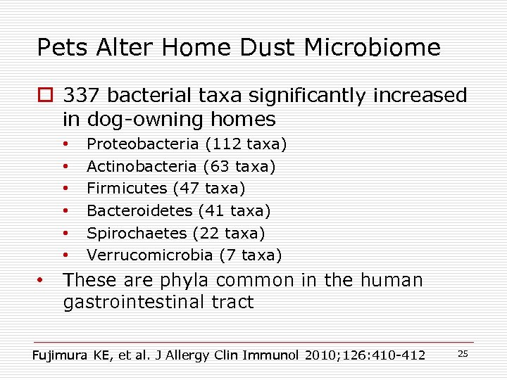 Pets Alter Home Dust Microbiome o 337 bacterial taxa significantly increased in dog-owning homes