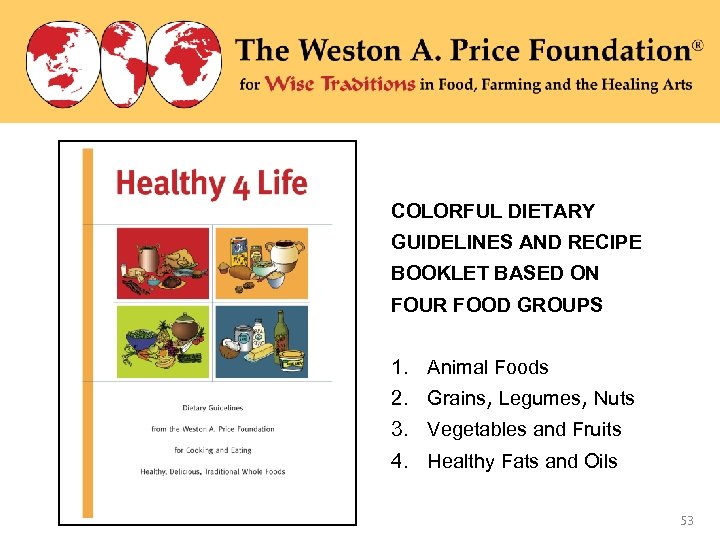 COLORFUL DIETARY GUIDELINES AND RECIPE BOOKLET BASED ON Healthy 4 Life FOUR FOOD GROUPS
