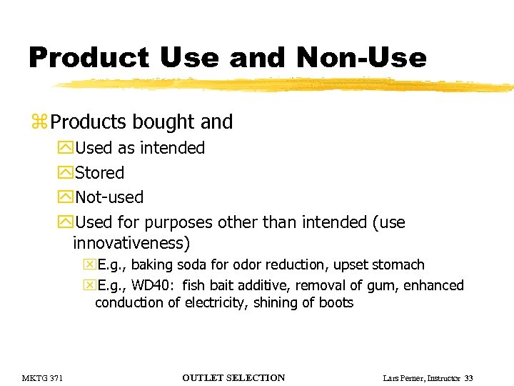Product Use and Non-Use z Products bought and y. Used as intended y. Stored