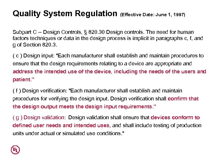 Quality System Regulation (Effective Date: June 1, 1997) Subpart C -- Design Controls, §