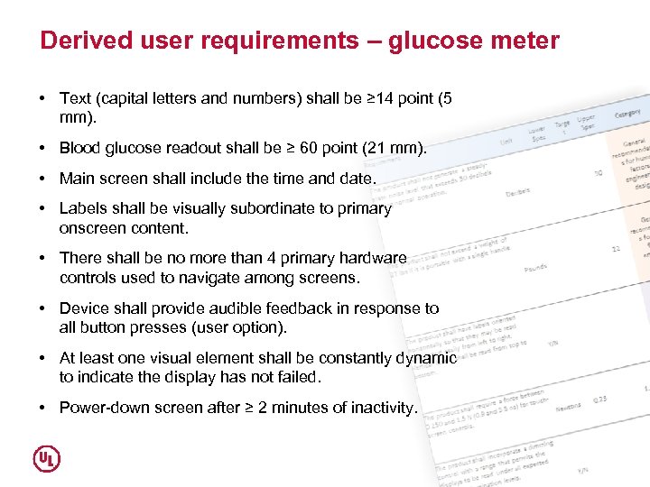 Derived user requirements – glucose meter • Text (capital letters and numbers) shall be