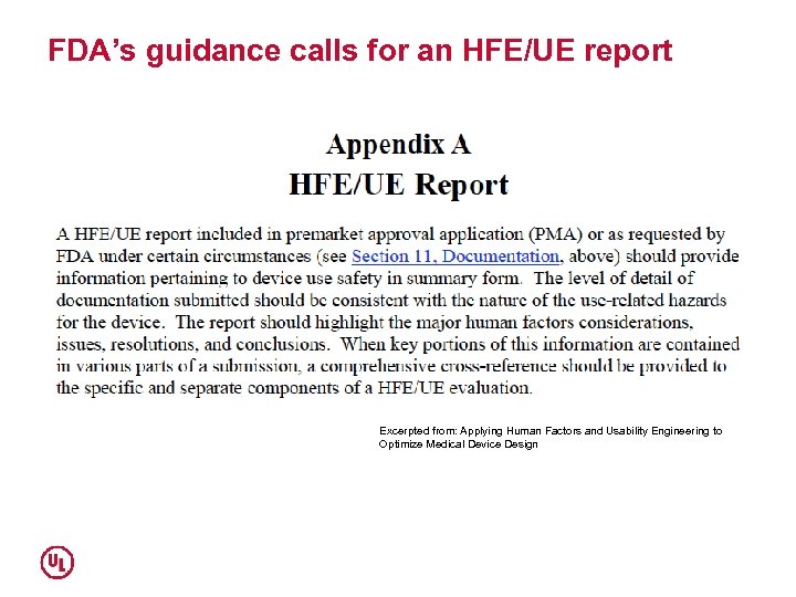 FDA’s guidance calls for an HFE/UE report Excerpted from: Applying Human Factors and Usability