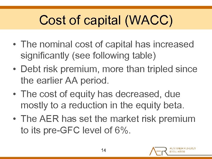 Cost of capital (WACC) • The nominal cost of capital has increased significantly (see