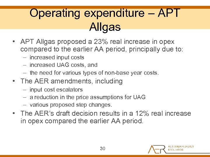 Operating expenditure – APT Allgas • APT Allgas proposed a 23% real increase in