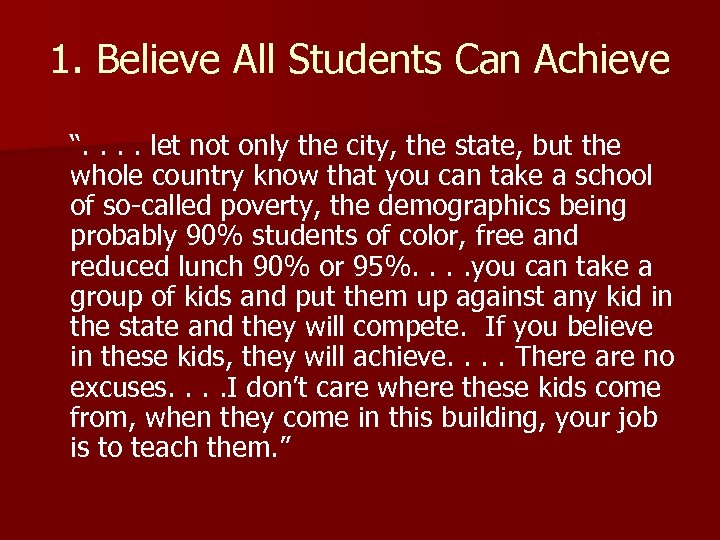 1. Believe All Students Can Achieve “. . let not only the city, the