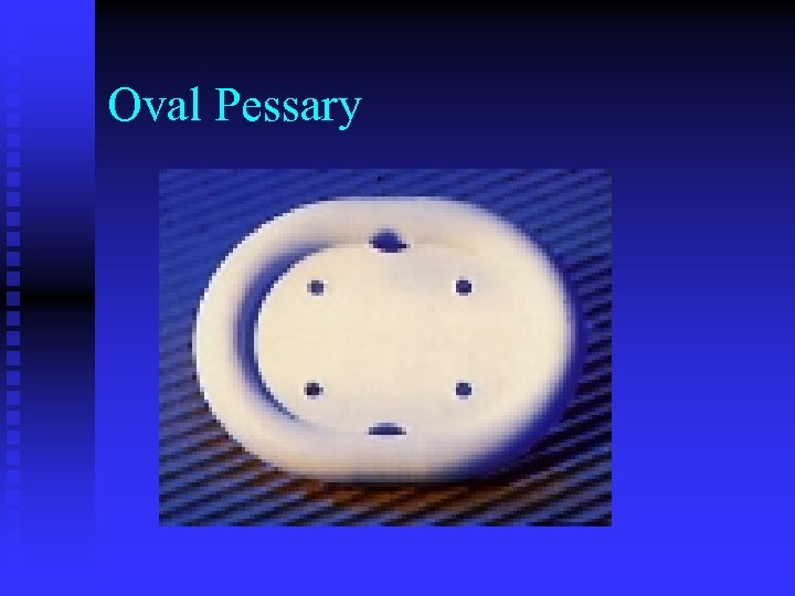 Oval Pessary 