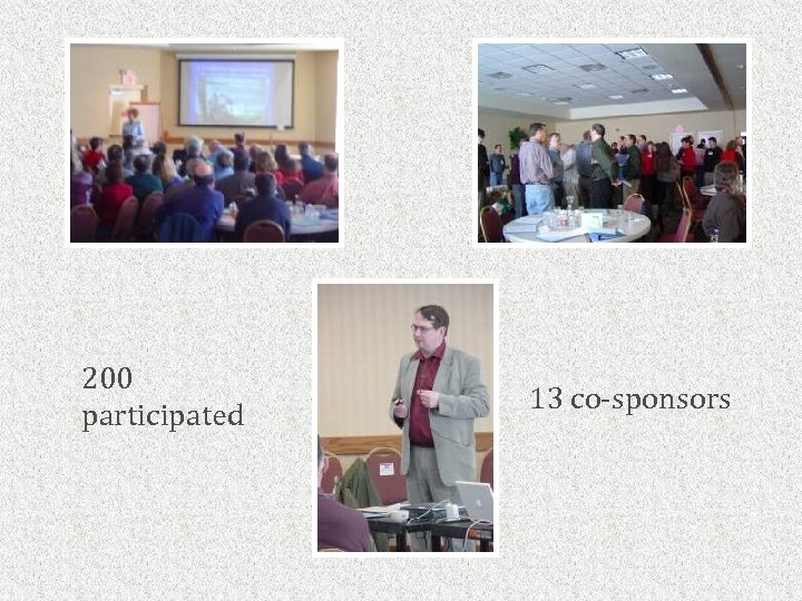 200 participated 13 co-sponsors 