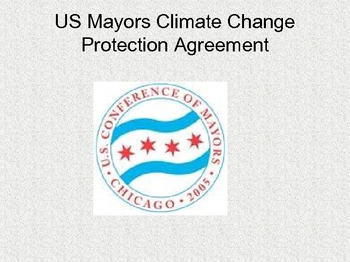 US Mayors Climate Change Protection Agreement 