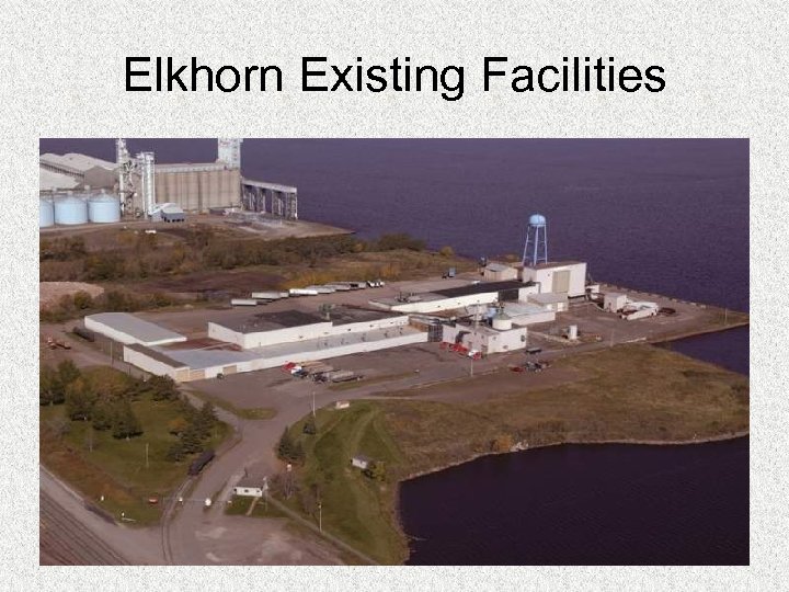 Elkhorn Existing Facilities 