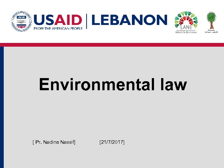 Environmental law [ Pr. Nadine Nassif] [21/7/2017] 