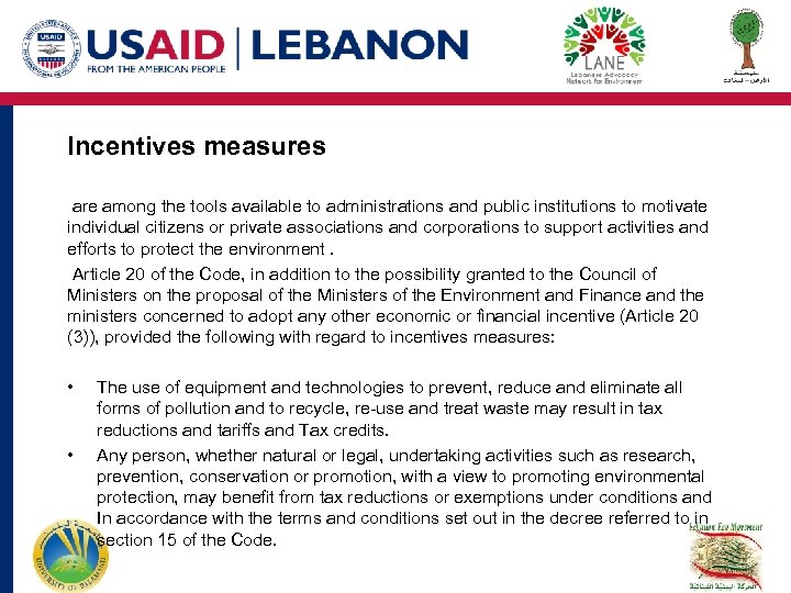 Incentives measures are among the tools available to administrations and public institutions to motivate