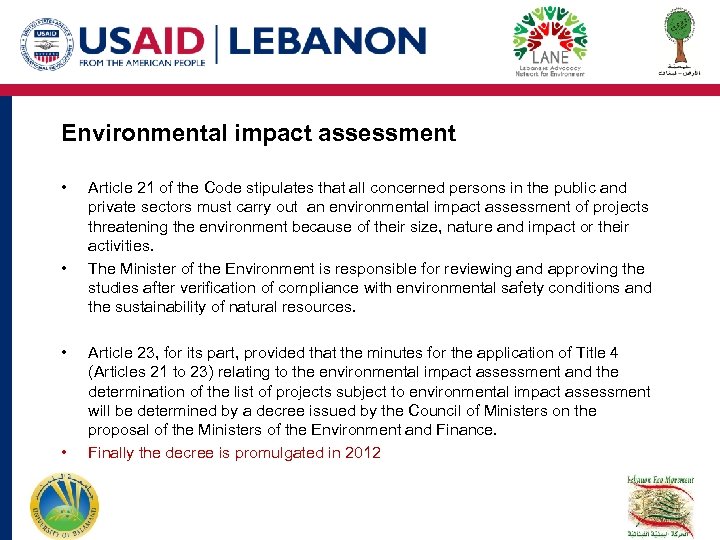 Environmental impact assessment • • Article 21 of the Code stipulates that all concerned