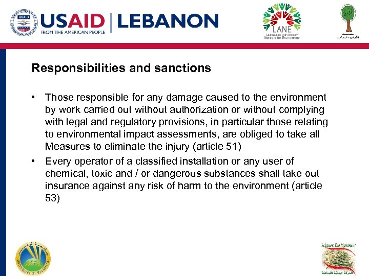 Responsibilities and sanctions • Those responsible for any damage caused to the environment by