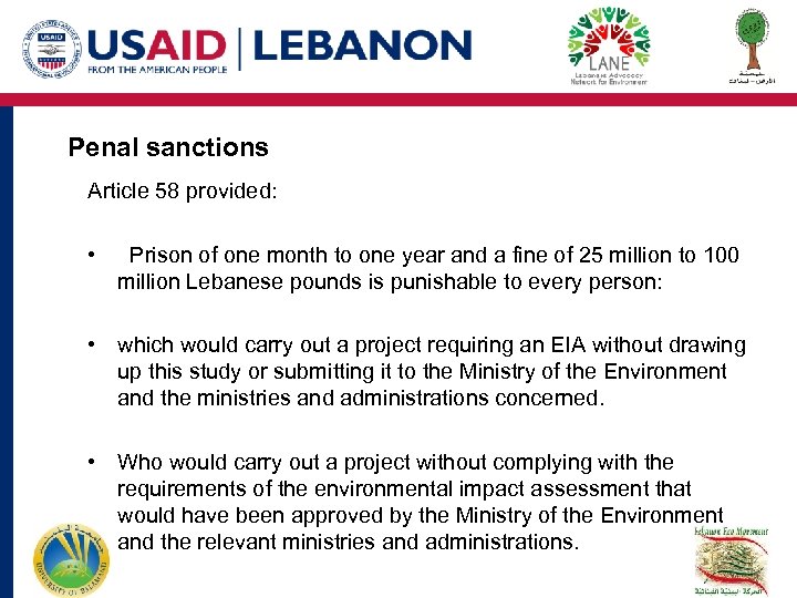 Penal sanctions Article 58 provided: • Prison of one month to one year and