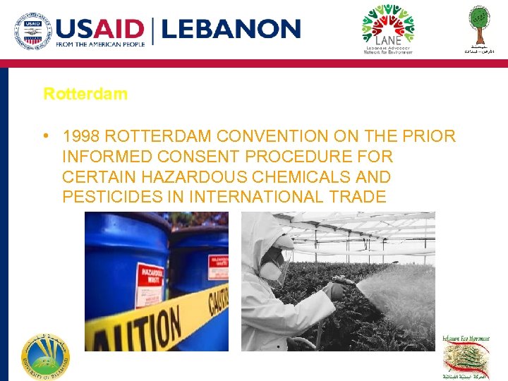 Rotterdam • 1998 ROTTERDAM CONVENTION ON THE PRIOR INFORMED CONSENT PROCEDURE FOR CERTAIN HAZARDOUS