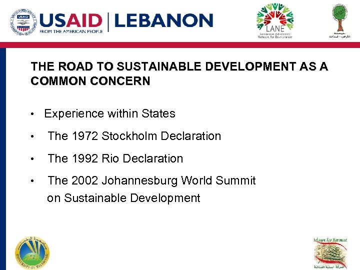 THE ROAD TO SUSTAINABLE DEVELOPMENT AS A COMMON CONCERN • Experience within States •