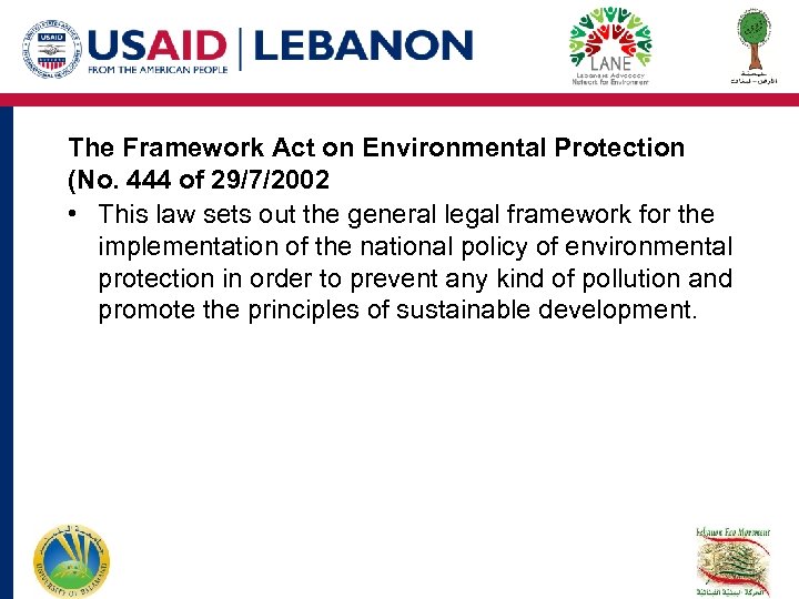 The Framework Act on Environmental Protection (No. 444 of 29/7/2002 • This law sets