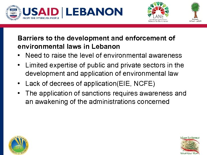 Barriers to the development and enforcement of environmental laws in Lebanon • Need to