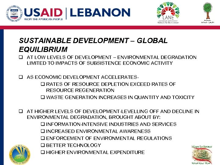 SUSTAINABLE DEVELOPMENT – GLOBAL EQUILIBRIUM q AT LOW LEVELS OF DEVELOPMENT – ENVIRONMENTAL DEGRADATION