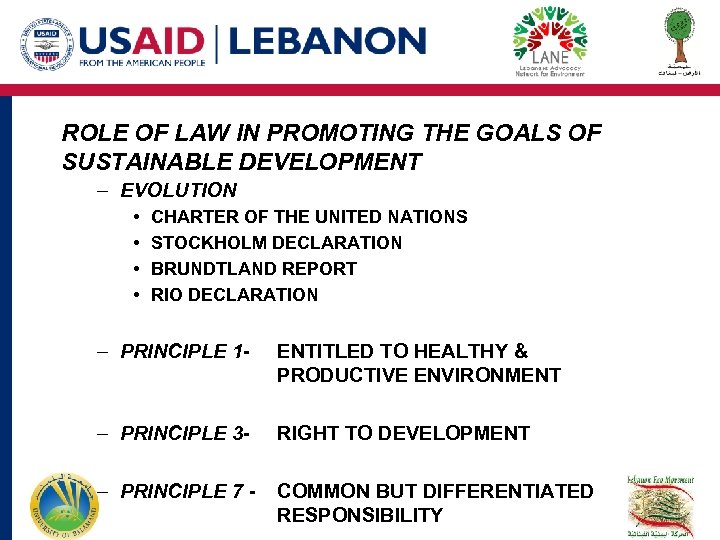 ROLE OF LAW IN PROMOTING THE GOALS OF SUSTAINABLE DEVELOPMENT – EVOLUTION • •