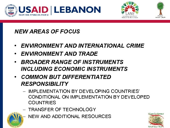 NEW AREAS OF FOCUS • ENVIRONMENT AND INTERNATIONAL CRIME • ENVIRONMENT AND TRADE •