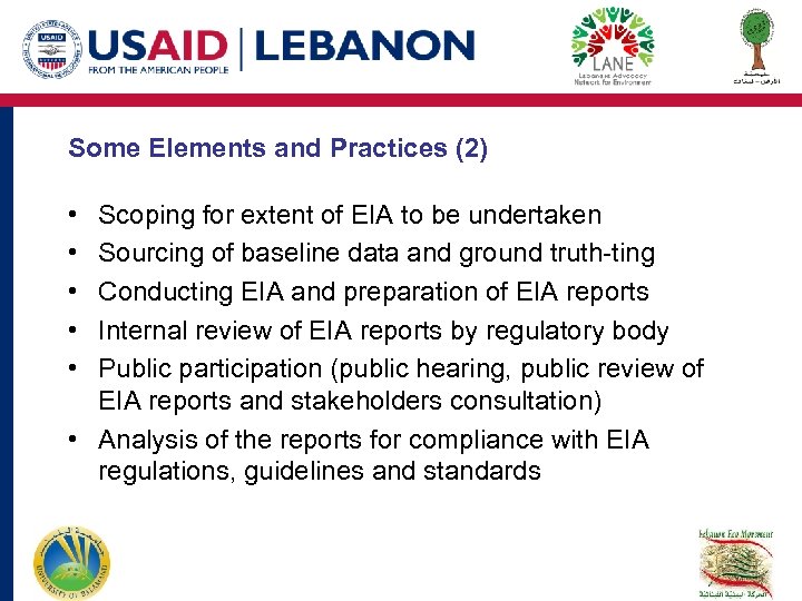 Some Elements and Practices (2) • • • Scoping for extent of EIA to