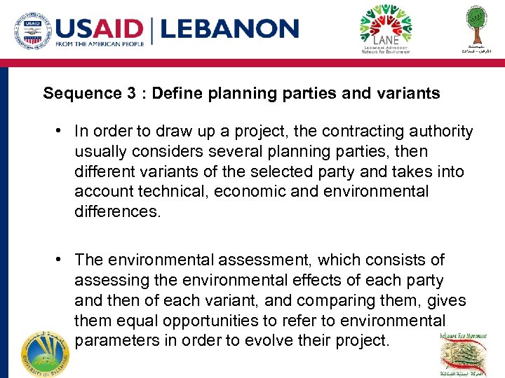 Sequence 3 : Define planning parties and variants • In order to draw up