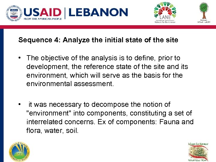 Sequence 4: Analyze the initial state of the site • The objective of the