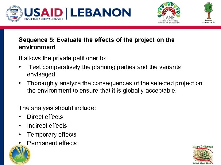 Sequence 5: Evaluate the effects of the project on the environment It allows the