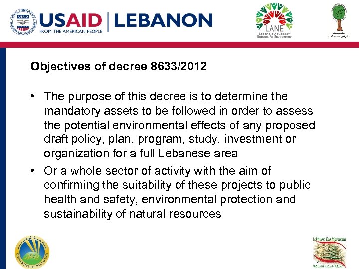 Objectives of decree 8633/2012 • The purpose of this decree is to determine the