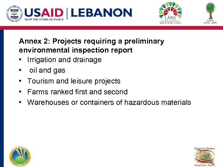 Annex 2: Projects requiring a preliminary environmental inspection report • Irrigation and drainage •