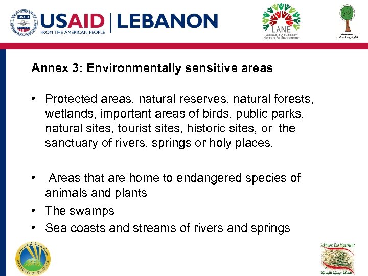 Annex 3: Environmentally sensitive areas • Protected areas, natural reserves, natural forests, wetlands, important