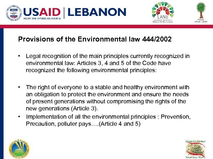 Provisions of the Environmental law 444/2002 • Legal recognition of the main principles currently