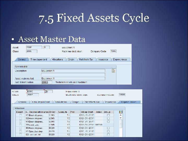 7. 5 Fixed Assets Cycle • Asset Master Data 