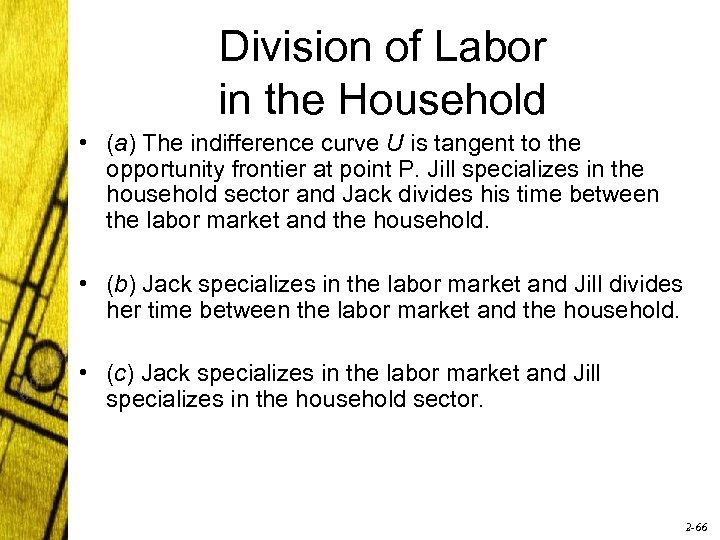 Division of Labor in the Household • (a) The indifference curve U is tangent