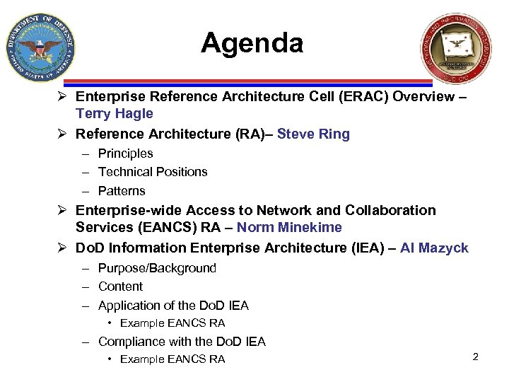 Agenda Ø Enterprise Reference Architecture Cell (ERAC) Overview – Terry Hagle Ø Reference Architecture