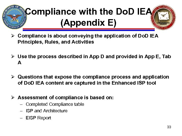 Compliance with the Do. D IEA (Appendix E) Ø Compliance is about conveying the