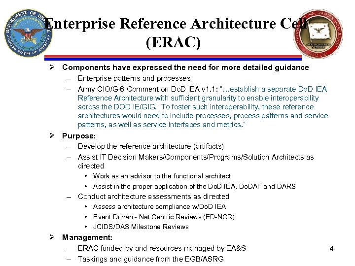 Enterprise Reference Architecture Cell (ERAC) Ø Components have expressed the need for more detailed