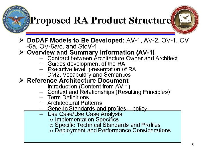 Proposed RA Product Structure Ø Do. DAF Models to Be Developed: AV-1, AV-2, OV-1,