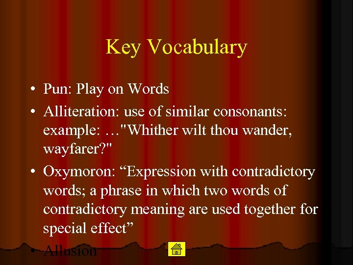 Key Vocabulary • Pun: Play on Words • Alliteration: use of similar consonants: example: