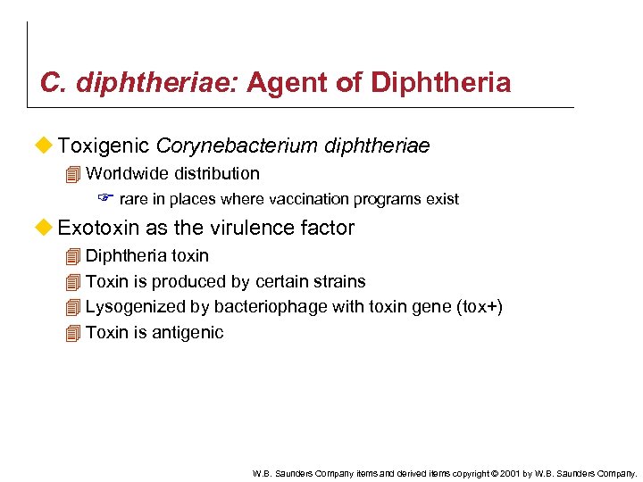 C. diphtheriae: Agent of Diphtheria u Toxigenic Corynebacterium diphtheriae 4 Worldwide distribution F rare