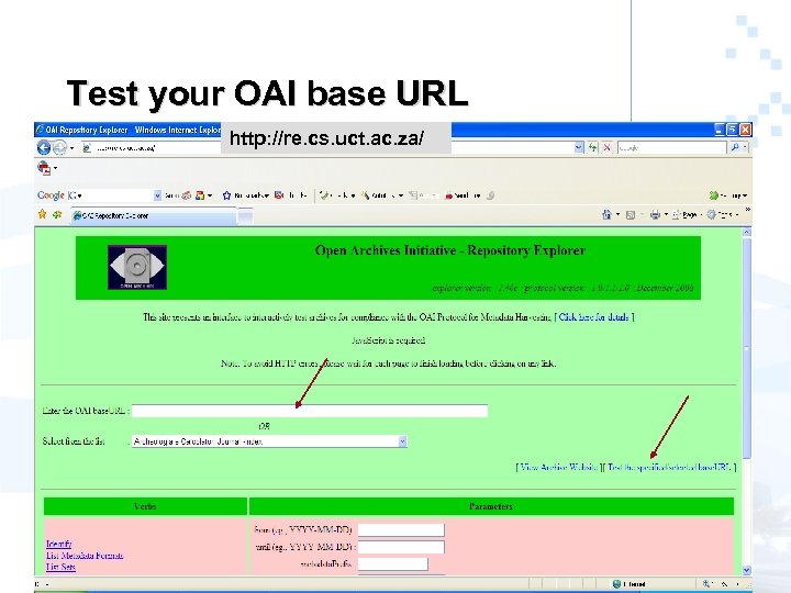 Test your OAI base URL http: //re. cs. uct. ac. za/ 