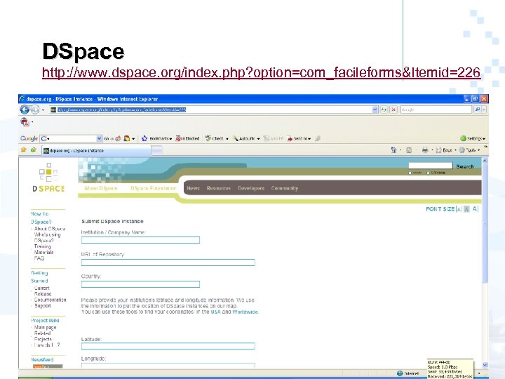 DSpace http: //www. dspace. org/index. php? option=com_facileforms&Itemid=226 