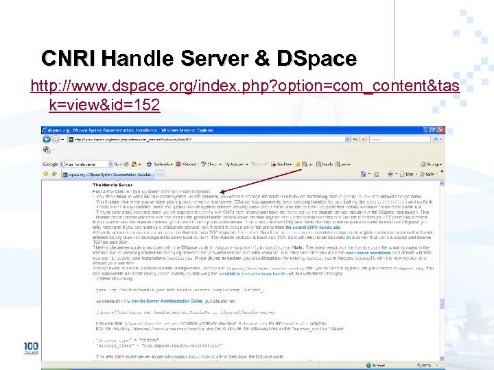 CNRI Handle Server & DSpace http: //www. dspace. org/index. php? option=com_content&tas k=view&id=152 