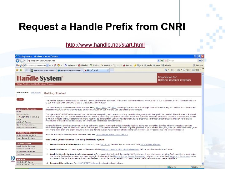 Request a Handle Prefix from CNRI http: //www. handle. net/start. html 