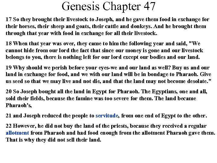 Genesis Chapter 47 17 So they brought their livestock to Joseph, and he gave